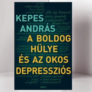 Kepes András: A boldog hülye és az okos depressziós